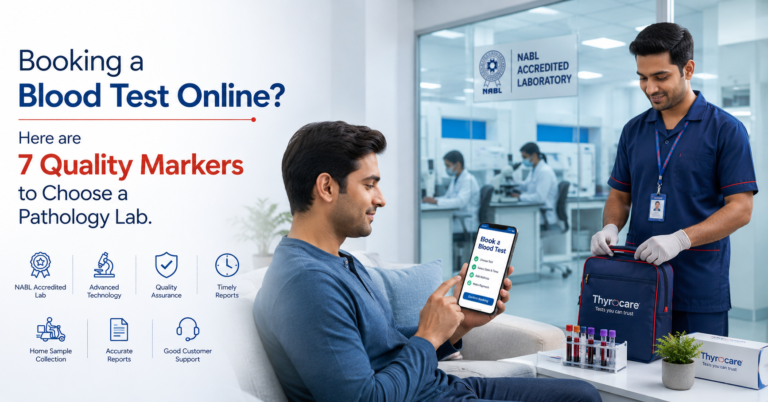 Booking a Blood Test Online? Here are 7 Quality Markers to Choose a Pathology Lab